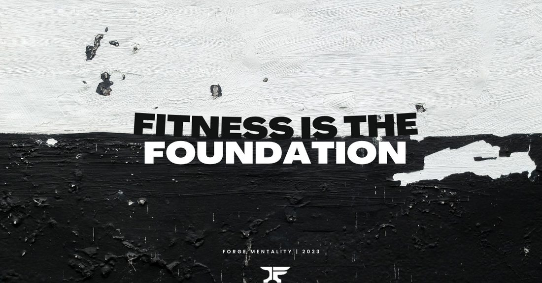 Fitness is the Foundation