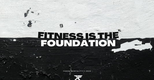 Fitness is the Foundation